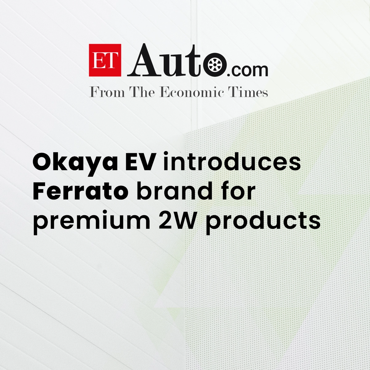 Okaya EV introduces Ferrato brand for premium 2W products