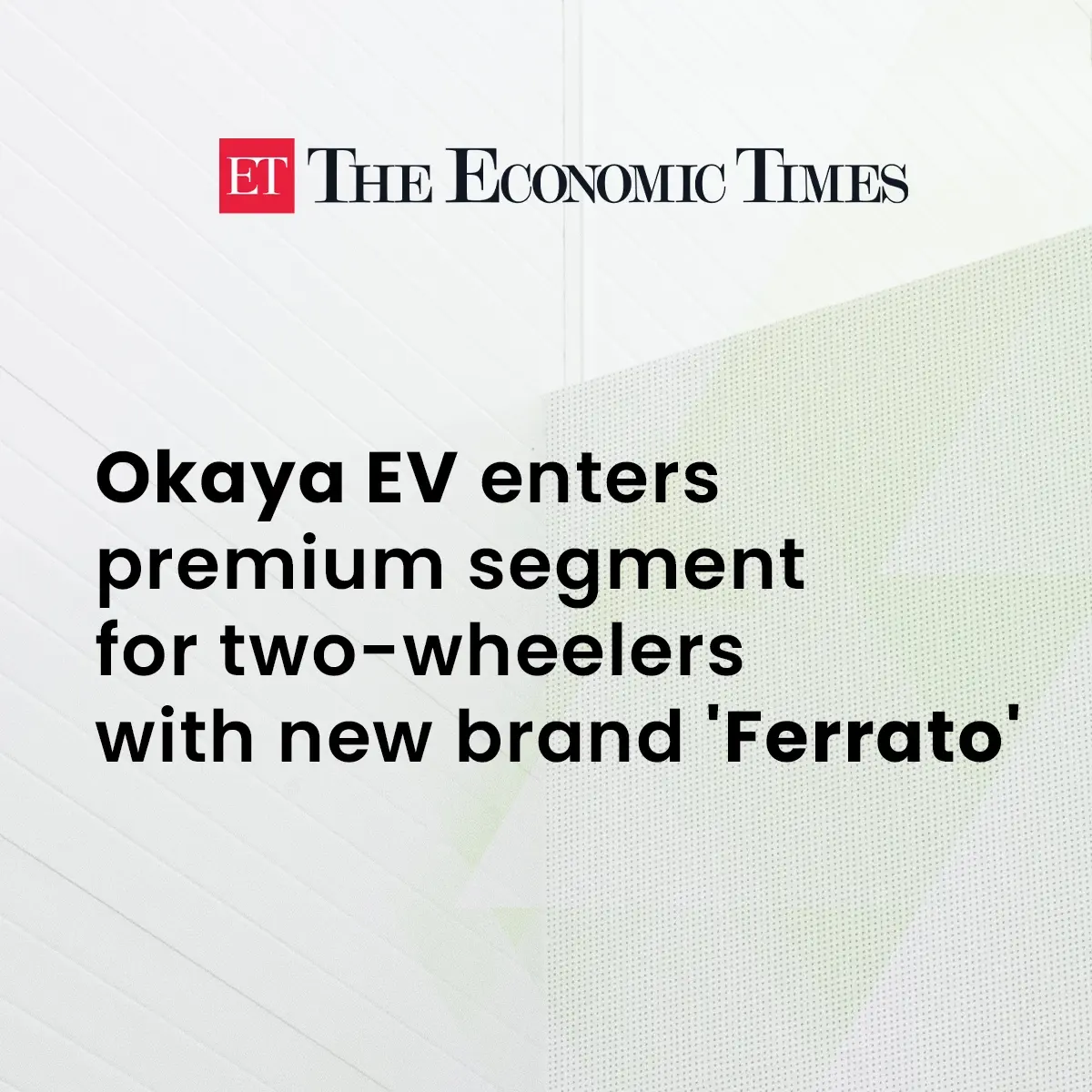 Okaya EV enters premium segment for two-wheelers with new brand 'Ferrato'