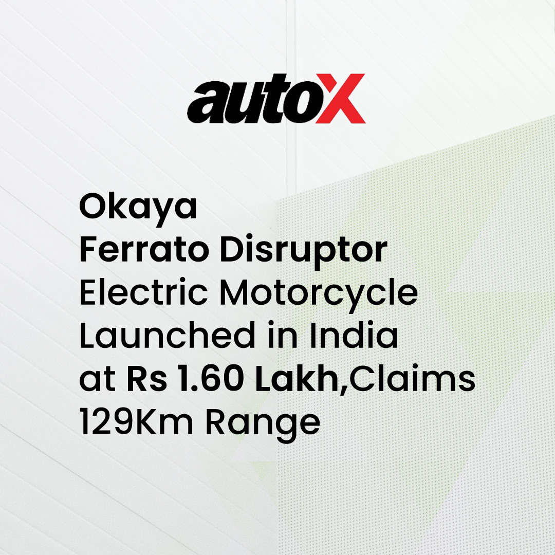 Okaya Ferrato Disruptor Electric Motorcycle Launched in India at Rs 1.60 Lakh; Claims 129Km Range