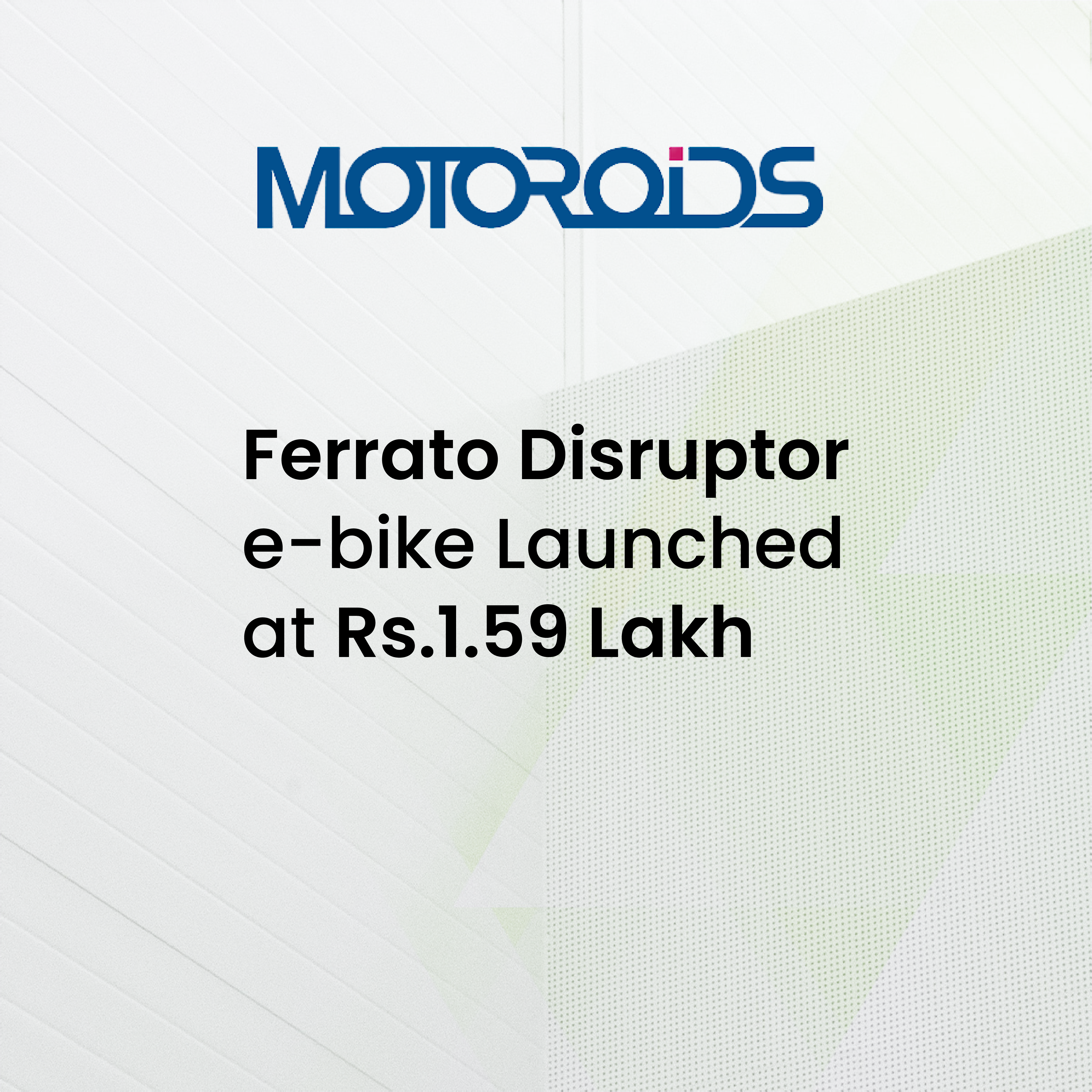 Ferrato Disruptor e-bike Launched at Rs.1.59 Lakh